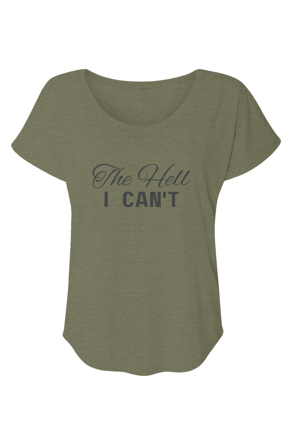 Women’s Triblend Short Sleeve Dolman The Hell I Can't