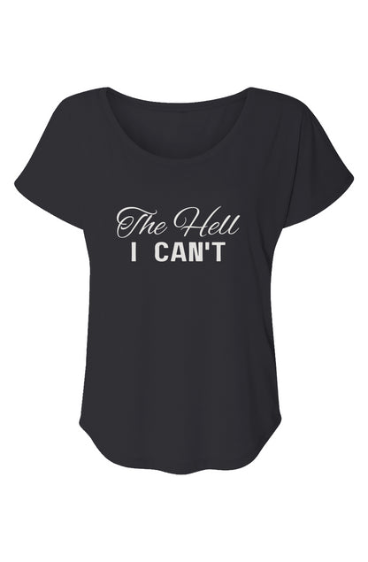 Women’s Triblend Short Sleeve Dolman The Hell I Can't