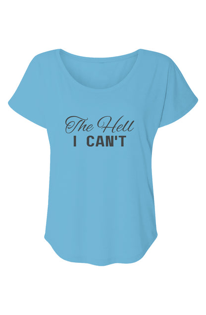 Women’s Triblend Short Sleeve Dolman The Hell I Can't