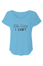 Women’s Triblend Short Sleeve Dolman The Hell I Can't