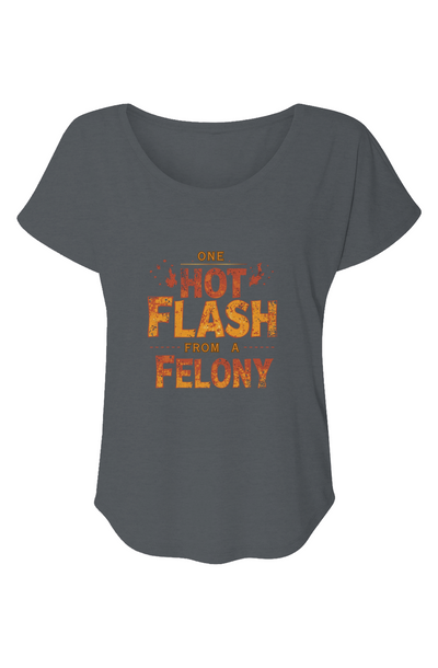 Hot Flash Feloney - Women’s Dolman Sleeve