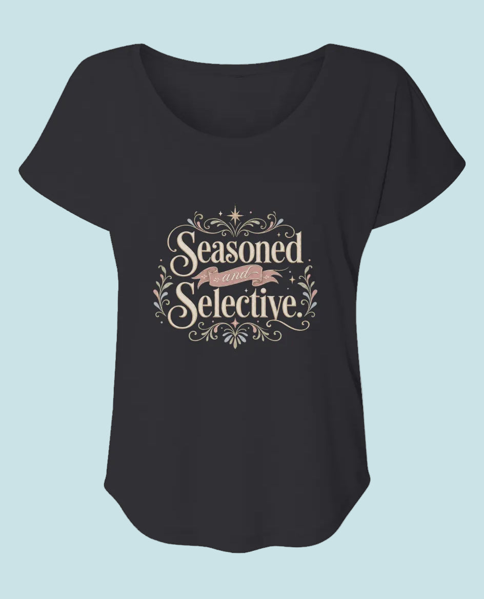 Seasoned and Selective Women’s Triblend Dolman T-Shirt | Sarcastic Graphic Tee for Women