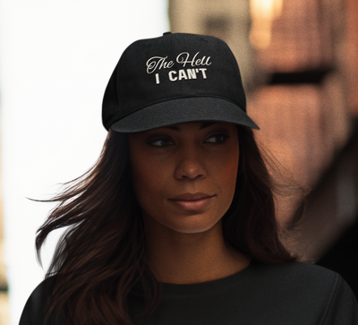 Dad style, The Hell I Can't, low profile unisex cap, sarcastic GenX statement
