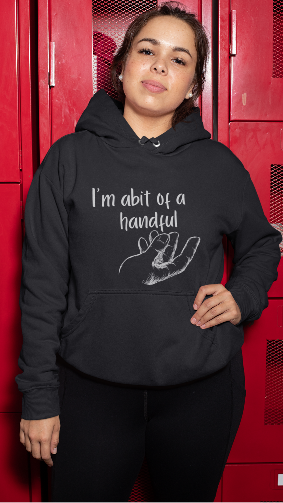 I'm A Handful Hoodie
