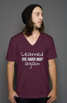 Learned The Hard Way Tee