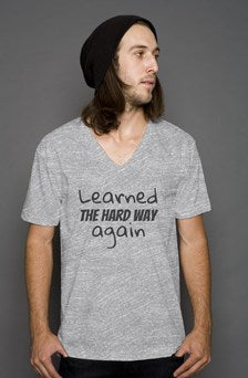 Learned The Hard Way Tee