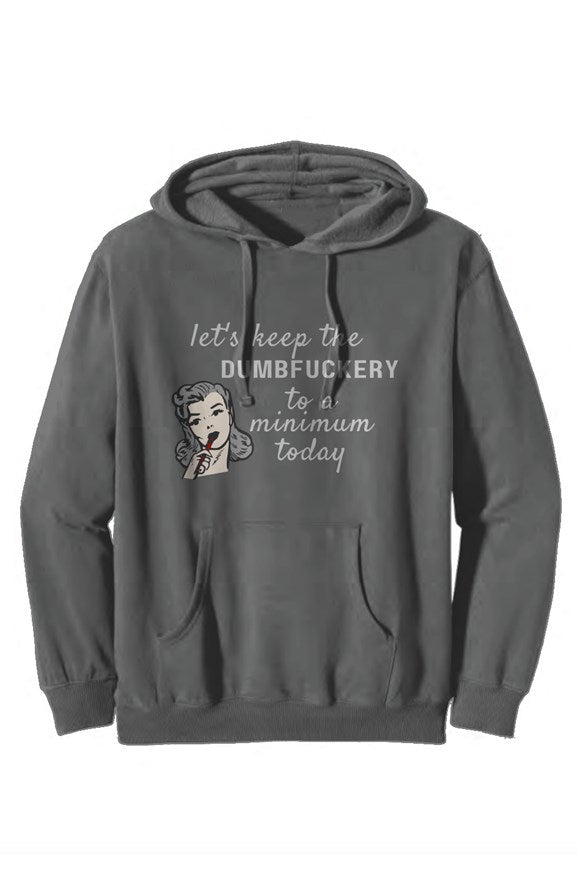 Dumbfuckery Hoodie