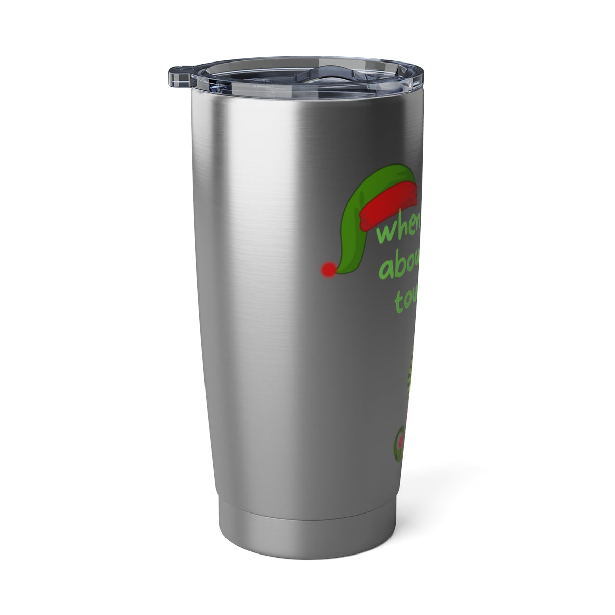 Touch My Elf Tumbler