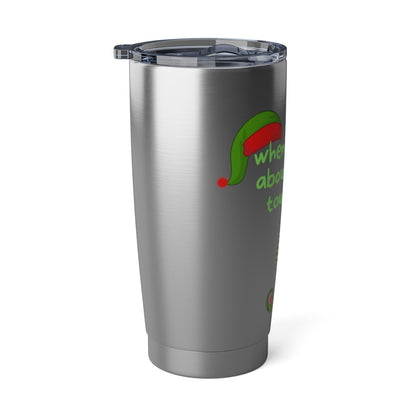 Touch My Elf Tumbler